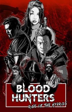 Blood Hunters: Rise of the Hybrids