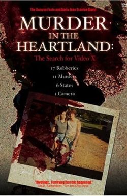 Murder in the Heartland: The Search for Video X