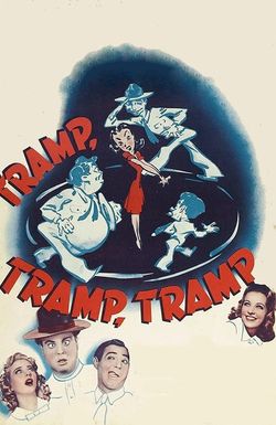 Tramp, Tramp, Tramp!