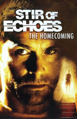 Stir of Echoes: The Homecoming