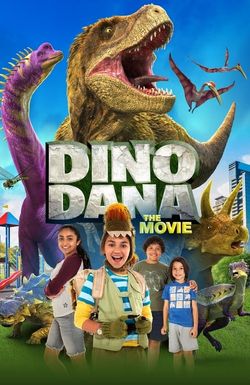 Dino Dana: The Movie