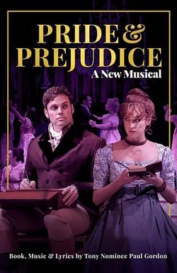 Pride and Prejudice: A New Musical