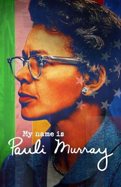 My Name Is Pauli Murray