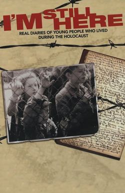 I'm Still Here: Real Diaries of Young People Who Lived During the Holocaust