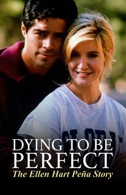 Dying to Be Perfect: The Ellen Hart Pena Story