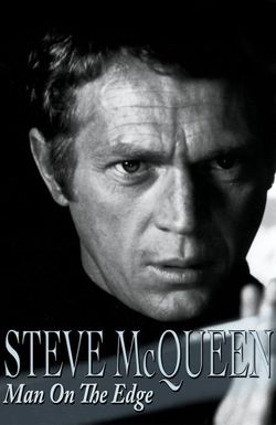 Steve McQueen: Man on the Edge