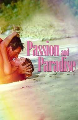 Passion & Paradise: Part 2