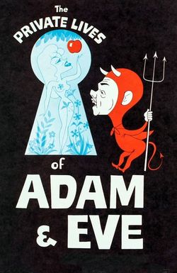 The Private Lives of Adam and Eve