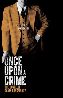 Once Upon a Crime: The Borrelli Davis Conspiracy