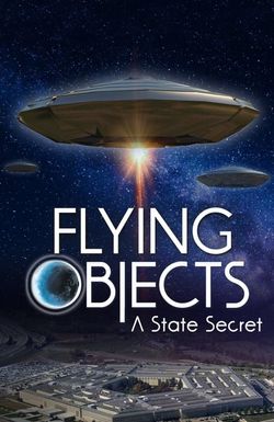 Flying Objects: A State Secret