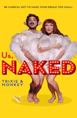 Us, Naked: Trixie & Monkey