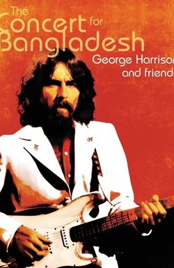 Concert for Bangladesh Revisited with George Harrison and Friends