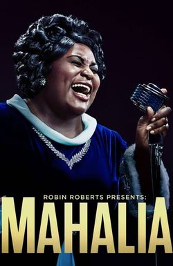 Robin Roberts Presents: Mahalia