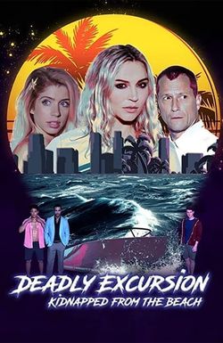 Deadly Excursion: Kidnapped from the Beach