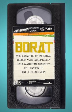 Borat: VHS Cassette of Material Deemed 'Sub-acceptable' by Kazakhstan Ministry of Censorship and Circumcision