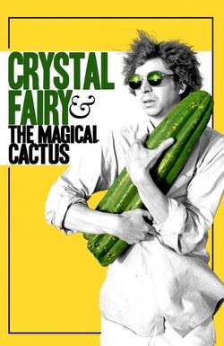 Crystal Fairy & the Magical Cactus