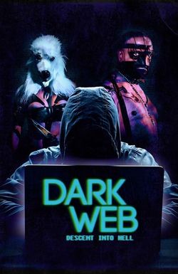 Dark Web: Descent Into Hell