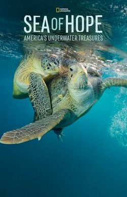 Sea of Hope: America's Underwater Treasures