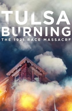 Tulsa Burning: The 1921 Race Massacre