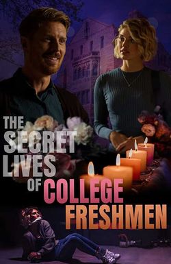 The Secret Lives of College Freshmen