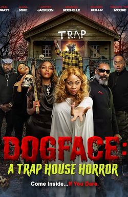 Dogface: A TrapHouse Horror