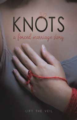 Knots: A Forced Marriage Story