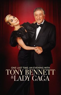 One Last Time: An Evening with Tony Bennett and Lady Gaga