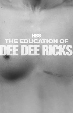 The Education of Dee Dee Ricks