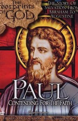 The Footprints of God: Paul Contending for the Faith