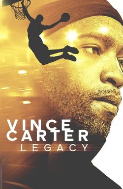 Vince Carter: Legacy