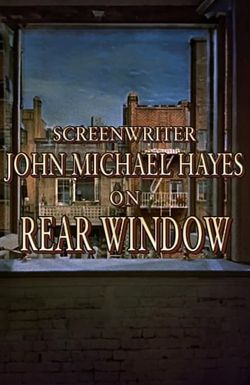 Screenwriter John Michael Hayes on 'Rear Window'