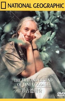 The Life and Legend of Jane Goodall