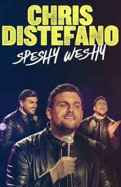 Chris Distefano: Speshy Weshy