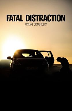 Fatal Distraction