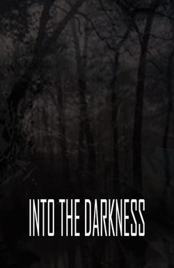 Into the Darkness