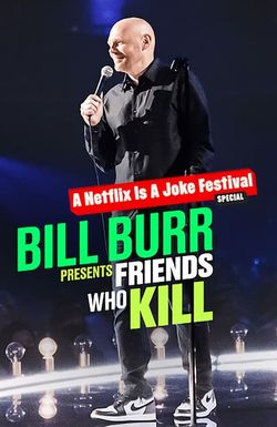 Bill Burr Presents: Friends Who Kill