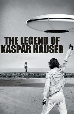 The Legend of Kaspar Hauser