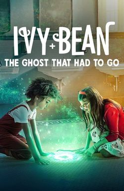 Ivy + Bean: The Ghost That Had to Go