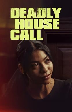 Deadly House Call