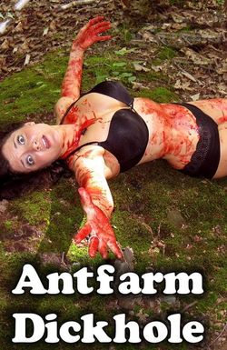 Antfarm Dickhole