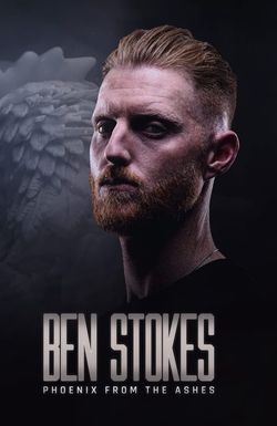 Ben Stokes: Phoenix from the Ashes