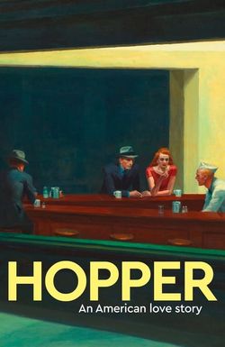 Exhibition on Screen: Hopper - An American Love Story