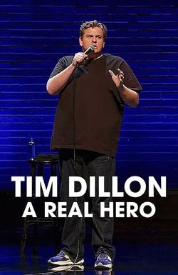 Tim Dillon: A Real Hero