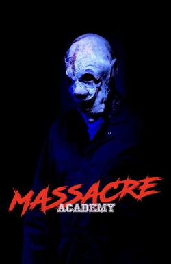 Massacre Academy