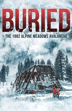 Buried: The 1982 Alpine Meadows Avalanche