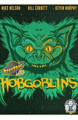 Rifftrax Live: Hobgoblins