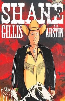 Shane Gillis: Live in Austin