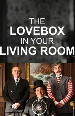 The Love Box in Your Living Room