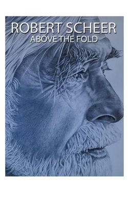 Robert Scheer: Above the Fold