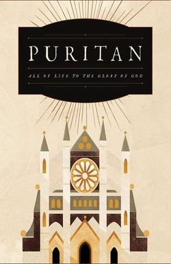 Puritan: All of Life to The Glory of God